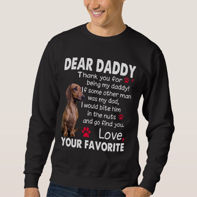 Dachshund Dog Dear Daddy Funny Dachshund Daddy Quo Sweatshirt (Front)