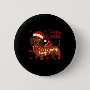 Dachshund Dog Dear Santa It's A Long Story Funny C Button