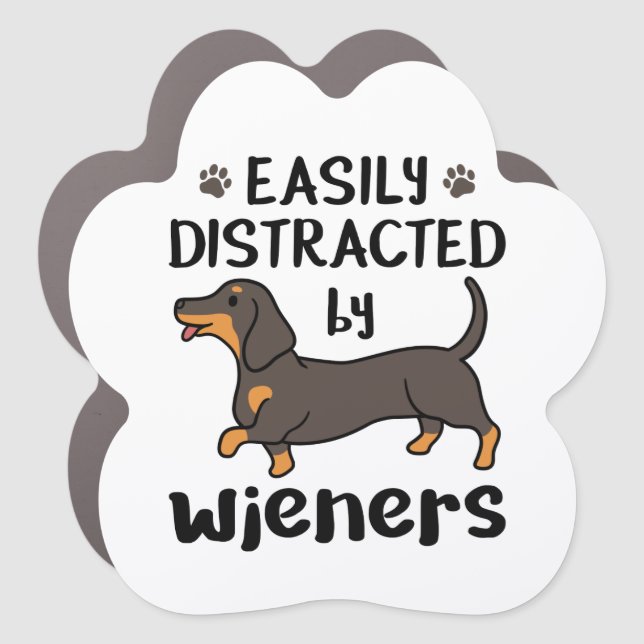 Dachshund Dog Easily Distracted by Wieners Car Magnet (Front)