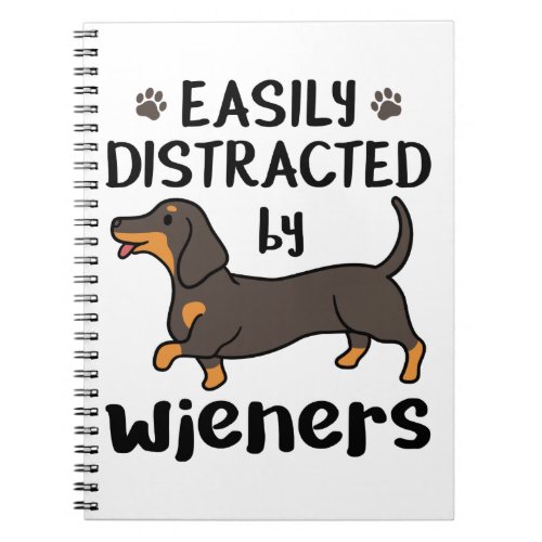 Dachshund Dog Easily Distracted by Wieners Notebook