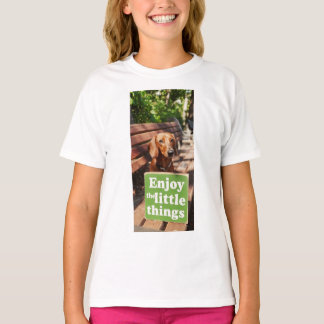 Dachshund Enjoy the little things T-Shirt