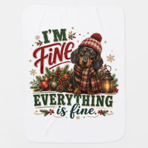 Dachshund Fine Everything Is Fine Baby Blanket