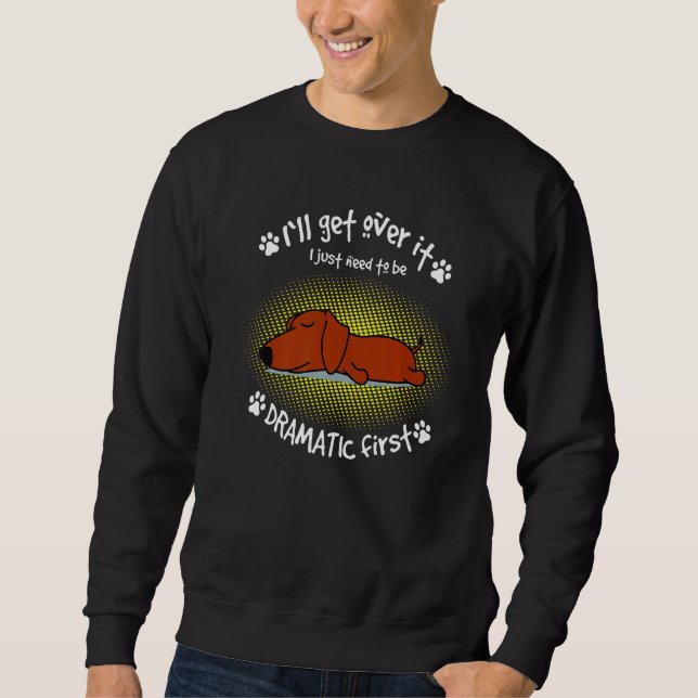 Dachshund For Weiner Dog  & Dog Owners Sweatshirt (Front)