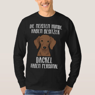 Dachshund Funny Dachshund Have Personal T-Shirt