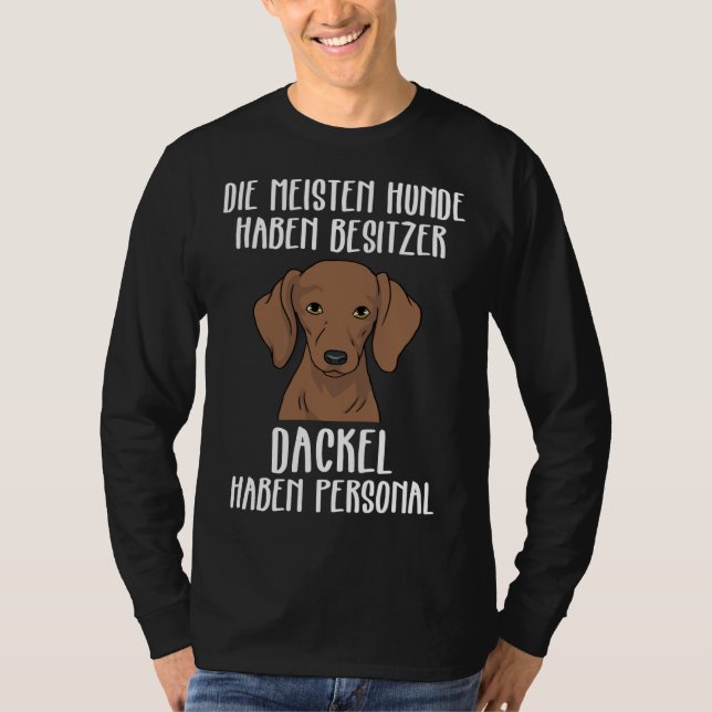Dachshund Funny Dachshund Have Personal T-Shirt (Front)