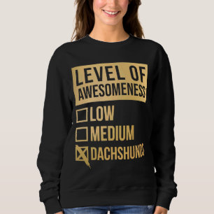 Dachshund Funny Level Of Dachshunds In Gold Sweatshirt