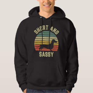 Dachshund Funny Weiner Dog Short Sassy Hoodie