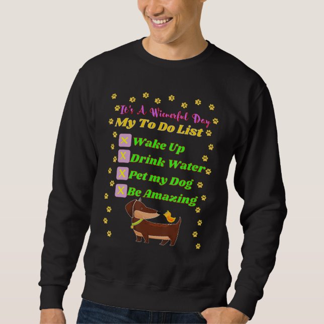 Dachshund  Funny Wiener Dog Pet Be Amazing Check L Sweatshirt (Front)