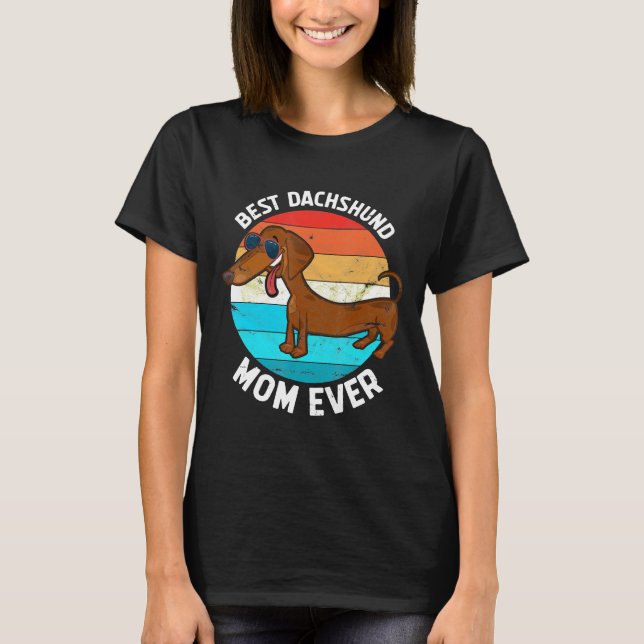 Dachshund Gifts For Women Dachshund Mom  T-Shirt (Front)