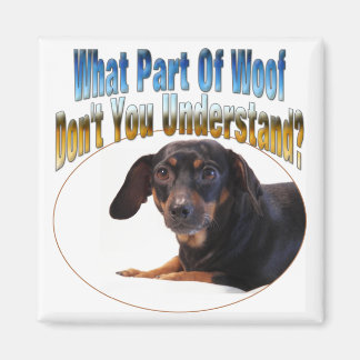 Dachshund Gifts - Woof Magnet