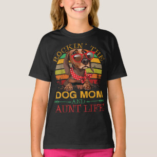Dachshund Glasses Rockin Dog Mom Gift For Aunt T-Shirt