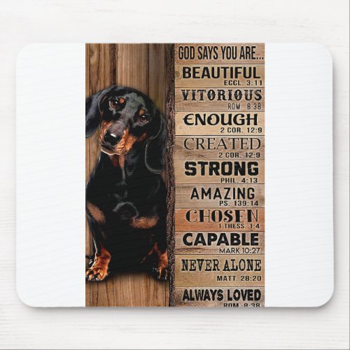 Dachshund God Says You Are Mouse Pad