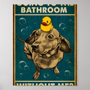 Dachshund Going To The Bathroom Poster