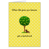 Dachshund Greeting Card When Life Gives You Lemons (Front)