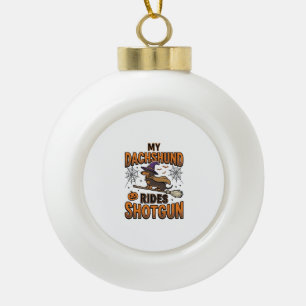 Dachshund Halloween Witch Broom Rides Shotgun Shir Ceramic Ball Christmas Ornament