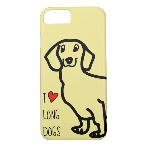 Dachshund I Love Long Dogs Simple Funny Quote iPhone 87 Case