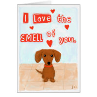 Dachshund I Love the Smell of You Valentine's Day Card