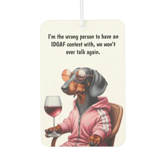 Dachshund IDGAF  Air Freshener (Front)