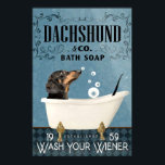 Dachshund In Bath Tub Bathroom Established Wash Yo Poster<br><div class="desc">Dachshund In Bath Tub Bathroom Established Wash Your Wiener Poster Gift for Men Women, On Birthday Xmas</div>