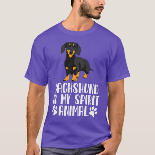 dachshund is My Spirit Animal T_Shirt