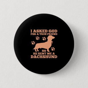 Dachshund Is My True Friend Button