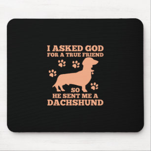 Dachshund Is My True Friend Mouse Pad