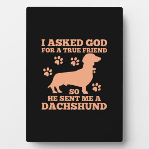 Dachshund Is My True Friend Plaque