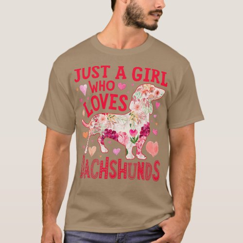 Dachshund Just A Girl Who Loves Dachshunds Dog T_Shirt