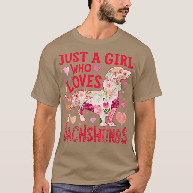 Dachshund Just A Girl Who Loves Dachshunds Dog T-Shirt (Front)