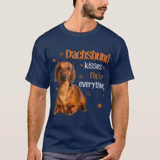 Dachshund Kisses Fix Everything dachshund lover T-Shirt