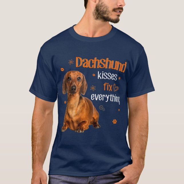Dachshund Kisses Fix Everything dachshund lover T-Shirt (Front)