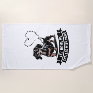 Dachshund Let Home Be Spelled With Paws Beach Towel