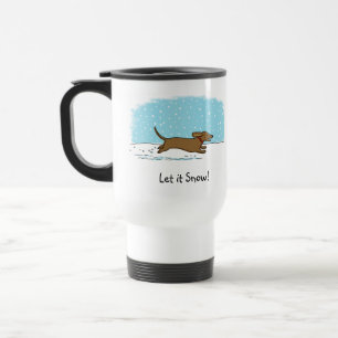 Dachshund Let it Snow - Happy Wiener Dog Holiday Travel Mug