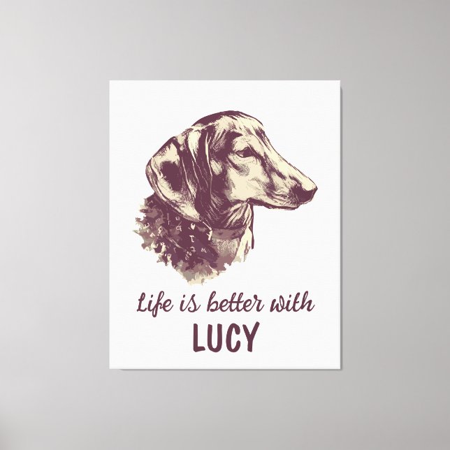 Dachshund Life Is Better With Custom Dog Name Canvas Print (Front)