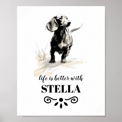 Dachshund Life is better with Custom Dog Name Poster