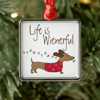 Dachshund Life is Wienerful  Metal Ornament