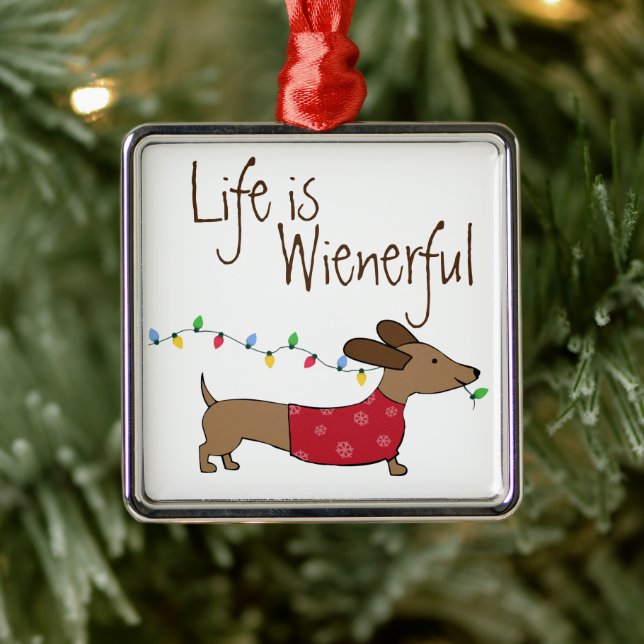 Dachshund Life is Wienerful  Metal Ornament (Tree)