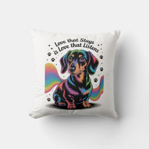 Dachshund Love That Stays Is Love That Listens Throw Pillow