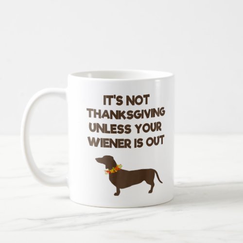 Dachshund Lover Thanksgiving Day Dog Owner Weenie  Coffee Mug