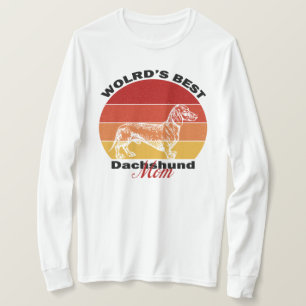 Dachshund Lovers, Worlds Best Dachshund Mom T-Shirt