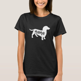 Dachshund Mama For Dachshund Dog Mom Dog Lady T-Shirt