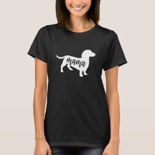 Dachshund Mama For Dachshund Dog Mom Dog Lady T-Shirt