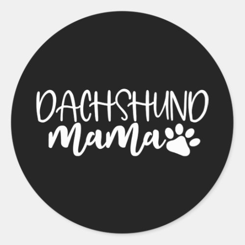 Dachshund Mama Wiener Dog Mom Birthday Gift Classic Round Sticker