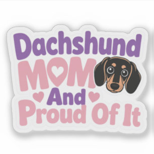 Dachshund Mom and Proud of It Sticker