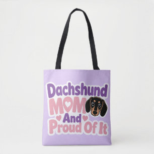 Dachshund Mom and Proud of It Tote Bag