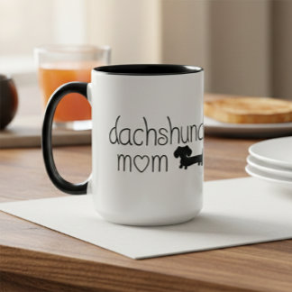 Dachshund Mom Mug for Wiener Dog Lovers