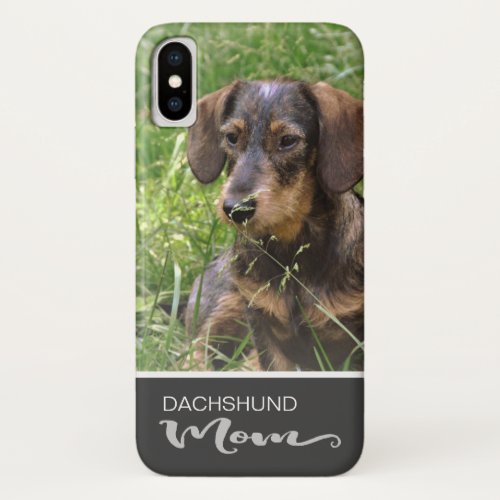 Dachshund Mom Wirehaired Add Your Dog Photo iPhone X Case