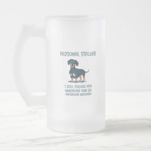 Dachshund Personal Stalker Frosted Glass Beer Mug