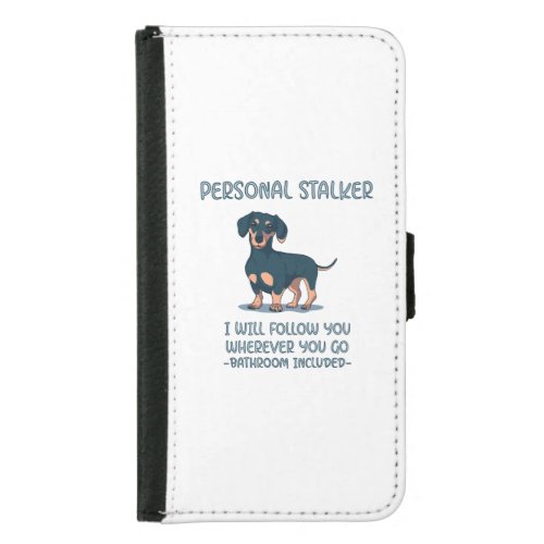 Dachshund Personal Stalker Samsung Galaxy S5 Wallet Case