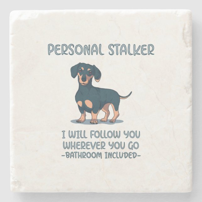 Dachshund Personal Stalker Stone Coaster (Front)